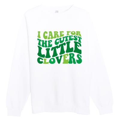 I Care For Cutest Clovers Nurse St Patricks Day Premium Crewneck Sweatshirt