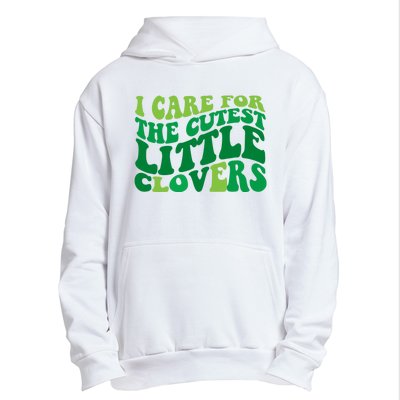 I Care For Cutest Clovers Nurse St Patricks Day Urban Pullover Hoodie