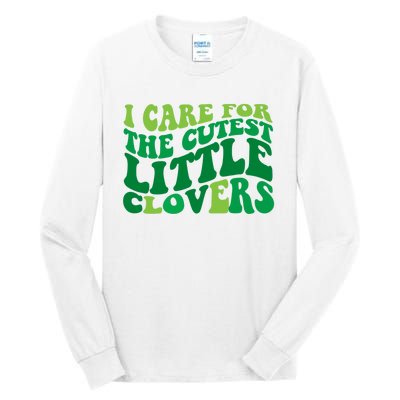 I Care For Cutest Clovers Nurse St Patricks Day Tall Long Sleeve T-Shirt