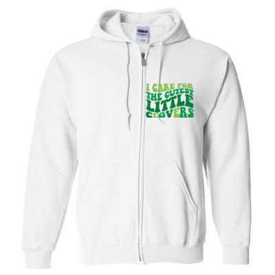 I Care For Cutest Clovers Nurse St Patricks Day Full Zip Hoodie