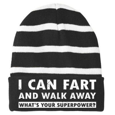 I Can Fart And Walk Away Whats Your Superpower Dad Joke Striped Beanie with Solid Band