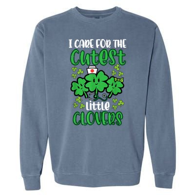 I Care For Cutest Clovers Nurse St Patricks Day Garment-Dyed Sweatshirt