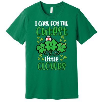 I Care For Cutest Clovers Nurse St Patricks Day Premium T-Shirt