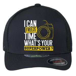 I Can Freeze Time Superpower Photographer Camera Flexfit Unipanel Trucker Cap