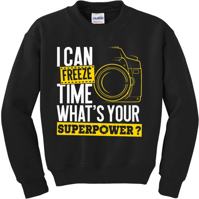 I Can Freeze Time Superpower Photographer Camera Kids Sweatshirt