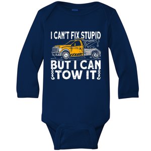 I Cant Fix Stupid But I Can Tow It Tow Truck Driver Gift Baby Long Sleeve Bodysuit