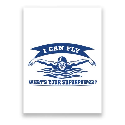 I Can Fly WhatS Your Superpower Swimming Poster