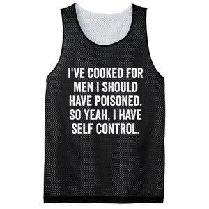 Ive Cooked For Me.N I Should Have Poisoned Funny Saying Mesh Reversible Basketball Jersey Tank