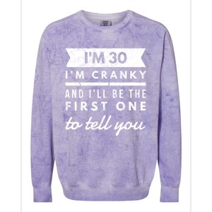 IM Cranky Funny 30th Birthday Gag Gift Idea Puns Gift Colorblast Crewneck Sweatshirt