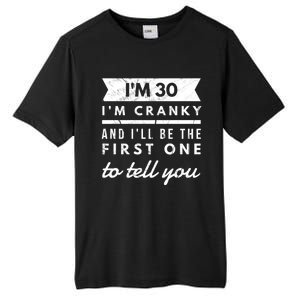 IM Cranky Funny 30th Birthday Gag Gift Idea Puns Gift Tall Fusion ChromaSoft Performance T-Shirt