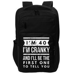 IM Cranky Funny 40th Birthday Gag Gift Idea Puns Gift Impact Tech Backpack