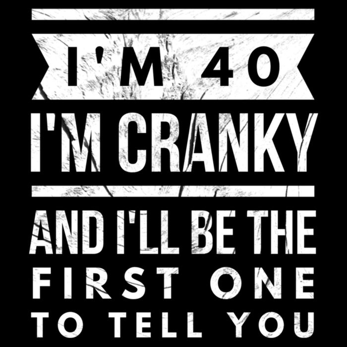 IM Cranky Funny 40th Birthday Gag Gift Idea Puns Gift Drawstring Bag