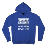 IM Cranky Funny 40th Birthday Gag Gift Idea Puns Gift Hoodie