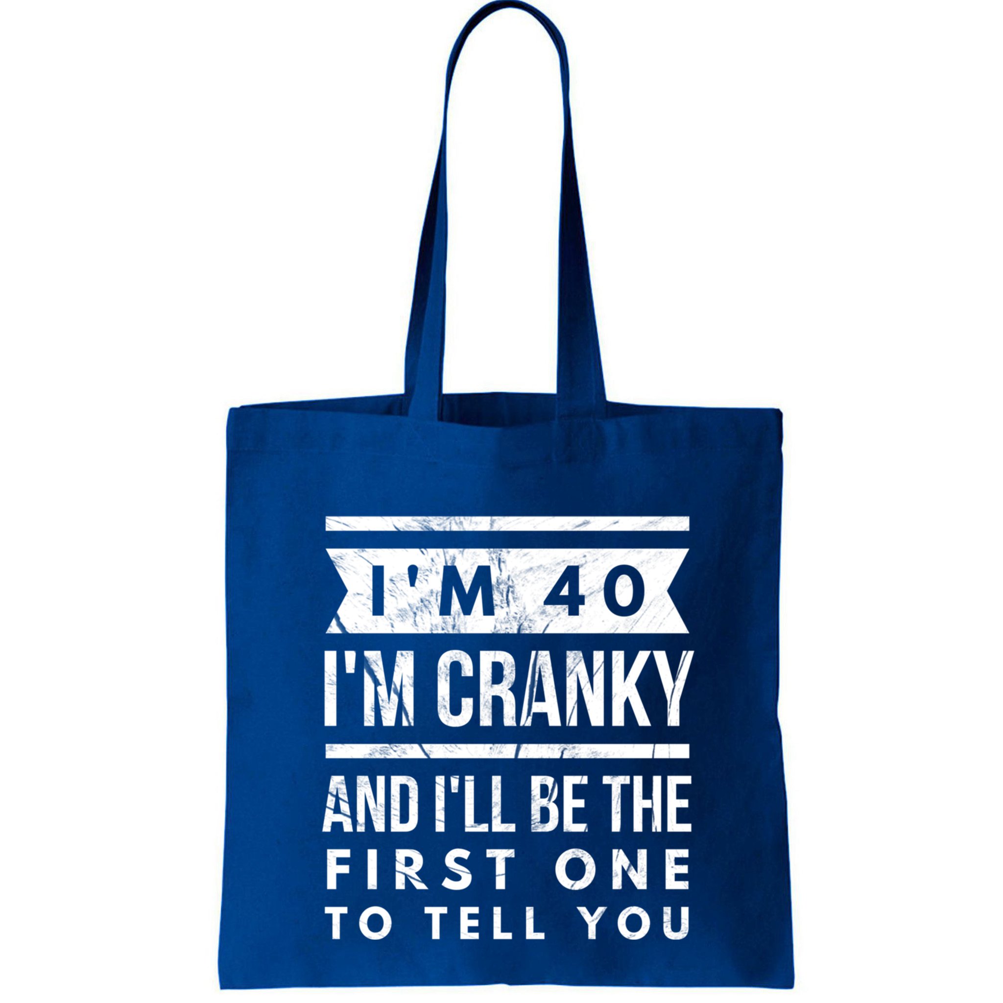 IM Cranky Funny 40th Birthday Gag Gift Idea Puns Gift Bag