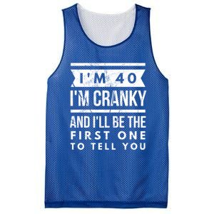 IM Cranky Funny 40th Birthday Gag Gift Idea Puns Gift Mesh Reversible Basketball Jersey Tank