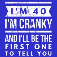 IM Cranky Funny 40th Birthday Gag Gift Idea Puns Gift Women's V-Neck T-Shirt