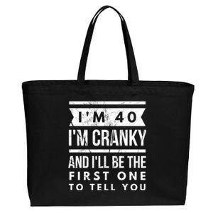 IM Cranky Funny 40th Birthday Gag Gift Idea Puns Gift Cotton Canvas Jumbo Tote