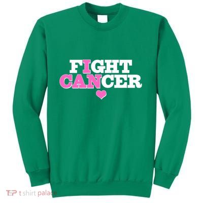 I Can Fight Cancer Breast Cancer Awareness Warrior Sweatshirt