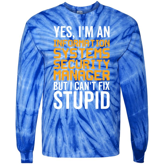 I Can't Fix Stupid Gift Information Systems Security Ager Gift Tie-Dye Long Sleeve Shirt