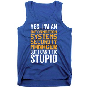 I Can't Fix Stupid Gift Information Systems Security Ager Gift Tank Top