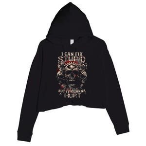 I Can Fix Stupid But ItS Gonna Hurt Cool Skull Crop Fleece Hoodie