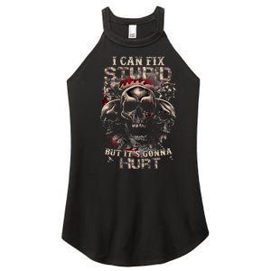 I Can Fix Stupid But ItS Gonna Hurt Cool Skull Women's Perfect Tri Rocker Tank