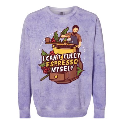 I Can’t Fully Espresso Myself Coffee Colorblast Crewneck Sweatshirt