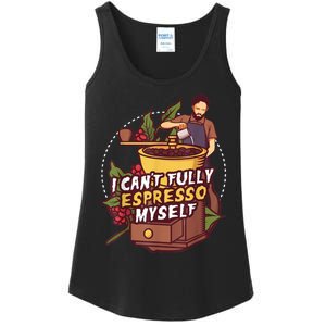 I Can’t Fully Espresso Myself Coffee Ladies Essential Tank