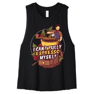 I Can’t Fully Espresso Myself Coffee Women's Racerback Cropped Tank