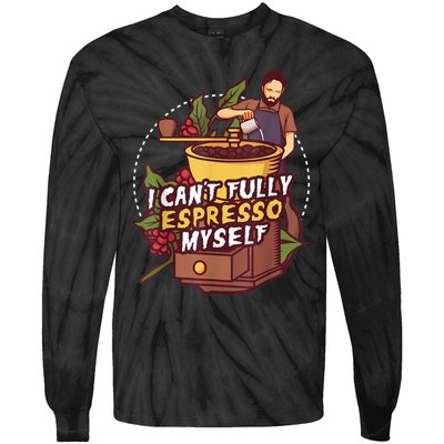 I Can’t Fully Espresso Myself Coffee Tie-Dye Long Sleeve Shirt