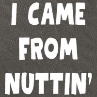 I Came From Nuttin Funny Adult Humor Conceived Cotton Canvas Backpack