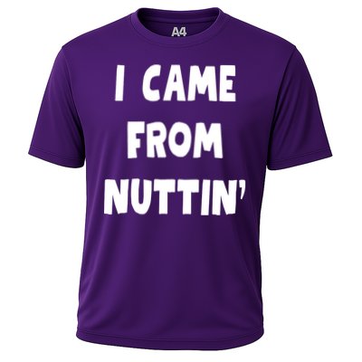 I Came From Nuttin Funny Adult Humor Conceived Performance Shirt