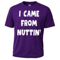 I Came From Nuttin Funny Adult Humor Conceived Cooling Performance Crew T-Shirt