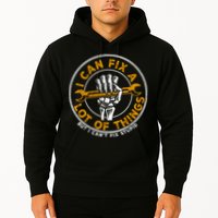 I Can Fix A Lot Of Things But I Can't Fix Stupid Hoodie