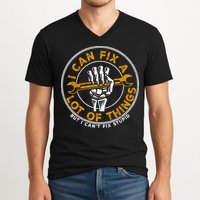 I Can Fix A Lot Of Things But I Can't Fix Stupid V-Neck T-Shirt