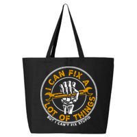 I Can Fix A Lot Of Things But I Can't Fix Stupid 25L Jumbo Tote