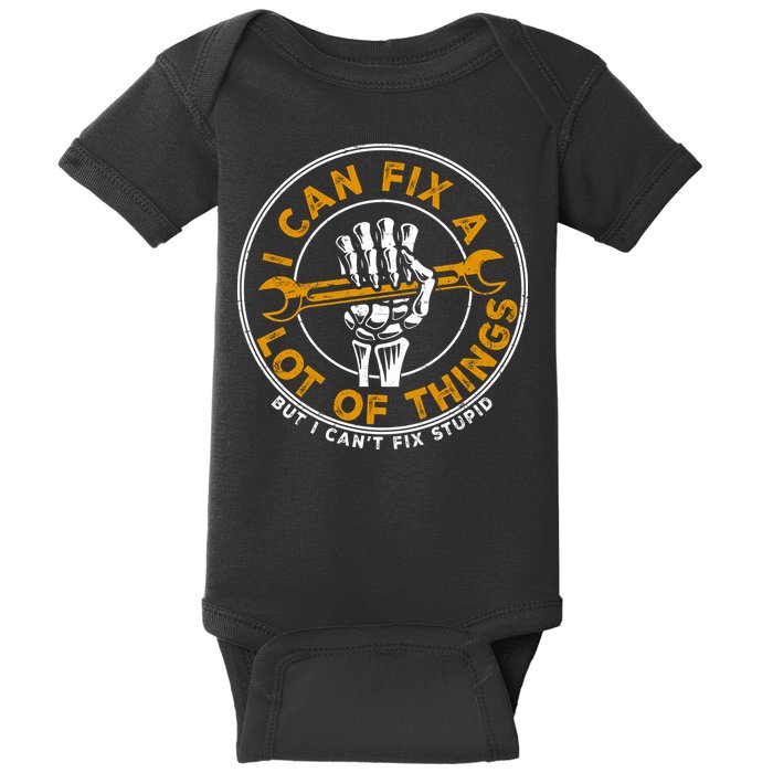 I Can Fix A Lot Of Things But I Can't Fix Stupid Baby Bodysuit