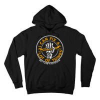 I Can Fix A Lot Of Things But I Can't Fix Stupid Tall Hoodie