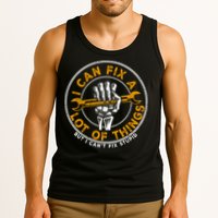 I Can Fix A Lot Of Things But I Can't Fix Stupid Tank Top