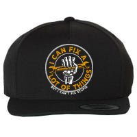 I Can Fix A Lot Of Things But I Can't Fix Stupid Wool Snapback Cap