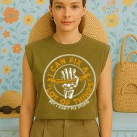 I Can Fix A Lot Of Things But I Can't Fix Stupid Garment-Dyed Women's Muscle Tee