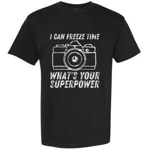 I Can Freeze Time Superpower Photographer Camera Photography Garment-Dyed Heavyweight T-Shirt