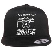 I Can Freeze Time Superpower Photographer Camera Photography Flat Bill Trucker Hat