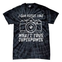 I Can Freeze Time Superpower Photographer Camera Photography Tie-Dye T-Shirt