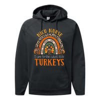 I Care For The Cutest Turkeys Thanksgiving NICU Nurse Performance Fleece Hoodie