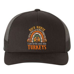 I Care For The Cutest Turkeys Thanksgiving NICU Nurse Yupoong Adult 5-Panel Trucker Hat