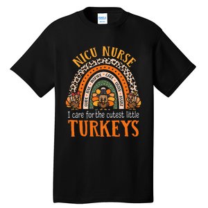 I Care For The Cutest Turkeys Thanksgiving NICU Nurse Tall T-Shirt