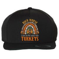 I Care For The Cutest Turkeys Thanksgiving NICU Nurse Wool Snapback Cap