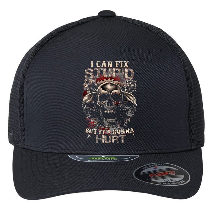 I Can Fix Stupid But Its Gonna Hurt Cool Skull Flexfit Unipanel Trucker Cap