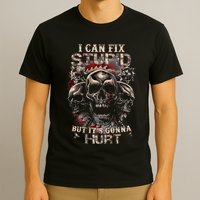 I Can Fix Stupid But Its Gonna Hurt Cool Skull T-Shirt
